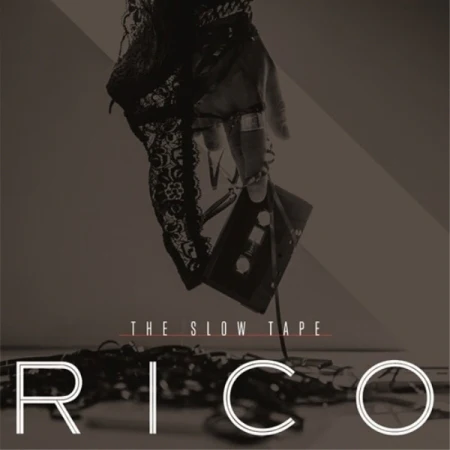 RICO - [THE SLOW TAPE]