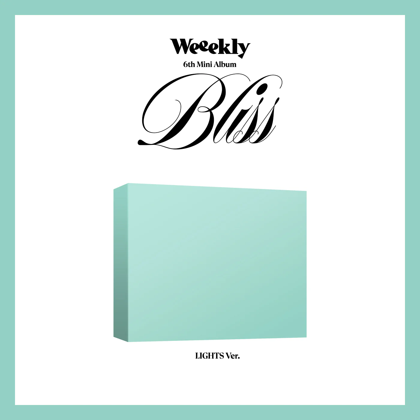 WEEEKLY - [Bliss] 6th Mini Album LIGHTS Version